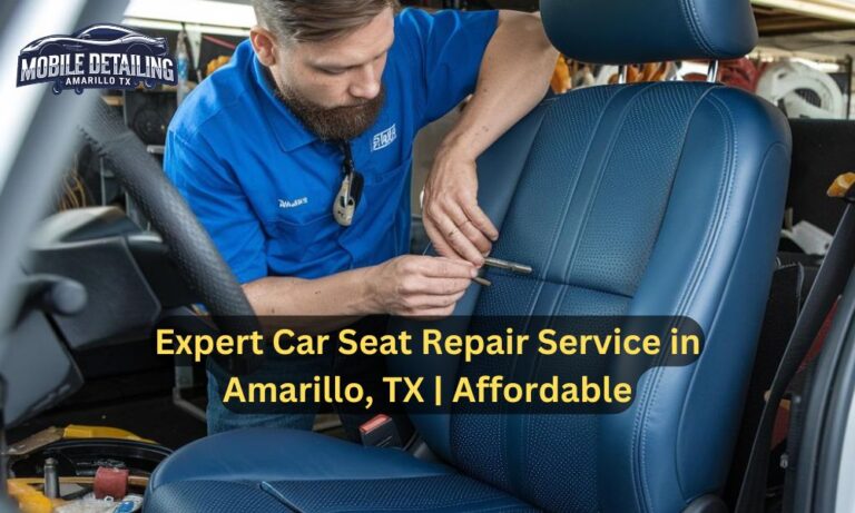 Expert Car Seat Repair Service in Amarillo, TX | Affordable