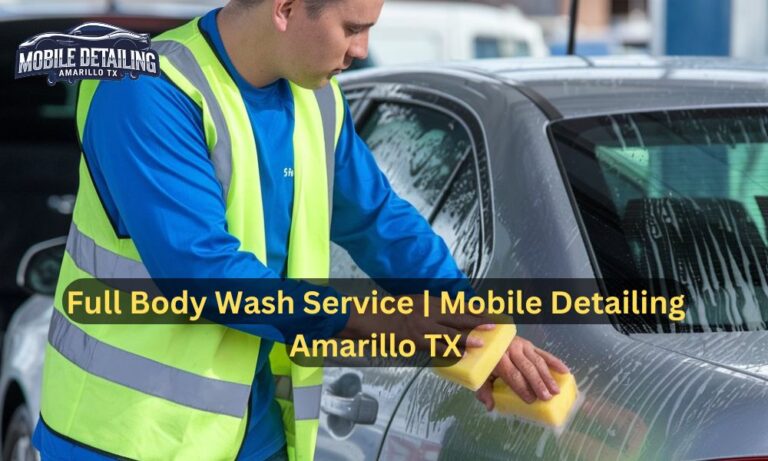 Full Body Wash Service | Mobile Detailing Amarillo TX