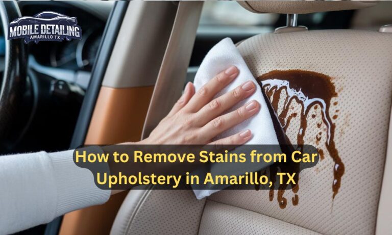 How to Remove Stains from Car Upholstery in Amarillo, TX